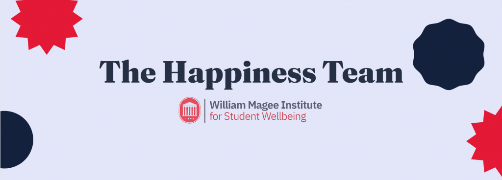 The Happiness Team from the William Magee Institute for Student Wellbeing